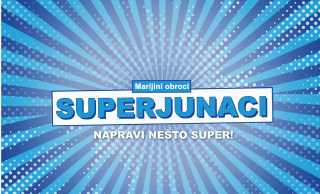 Natpis Marijini obroci Superjunaci napravi nešto super!